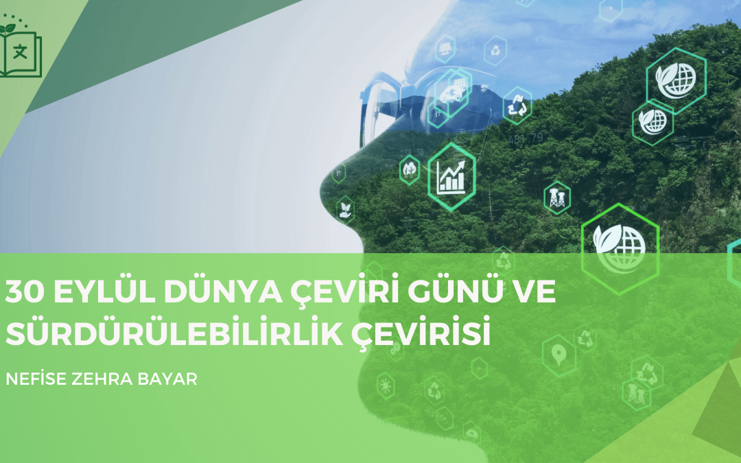 30 Eylül Dünya Çeviri Günü ve Sürdürülebilirlik Çevirisi